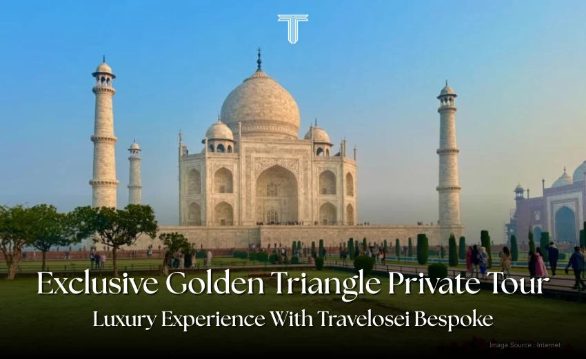 500028 A - exclusive taj mahal golden triangle private tour