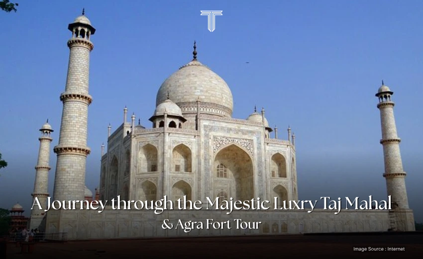 500705 A - Luxury taj mahal & agra fort tour