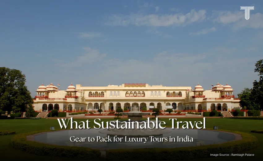 71067 A - Rambagh Palace - travel packing tips